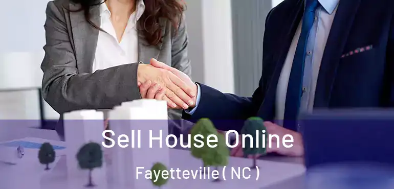  Sell House Online Fayetteville ( NC )