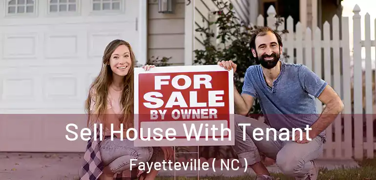  Sell House With Tenant Fayetteville ( NC )