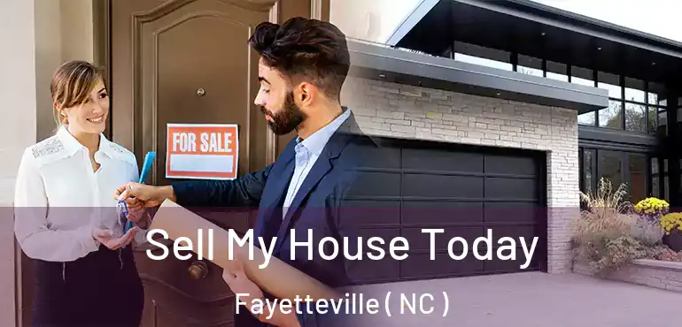  Sell My House Today Fayetteville ( NC )