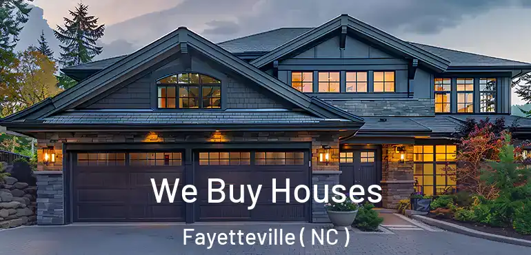  We Buy Houses Fayetteville ( NC )