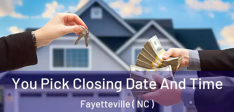  You Pick Closing Date And Time Fayetteville ( NC )